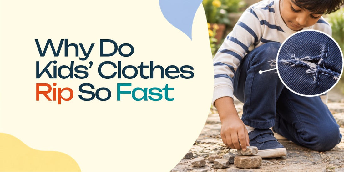Why Kids Clothes Wear Out Fast, and What Causes It